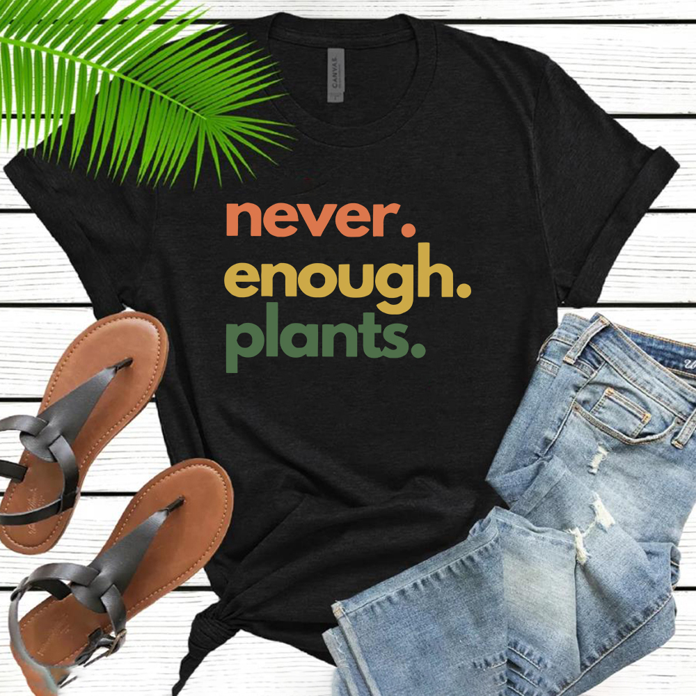 Plant Parenthood - Never Enough Plants Shirt Retro Plant
